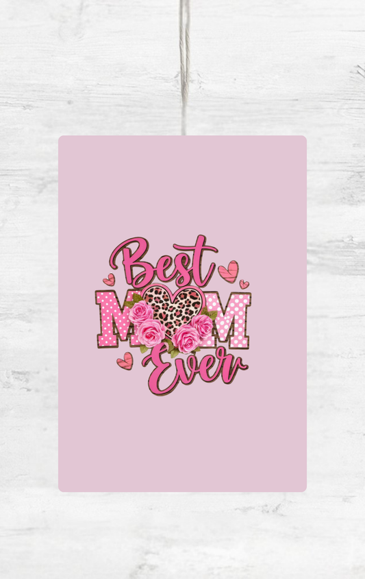 BEST MUM EVER CAR AIR FRESHENER